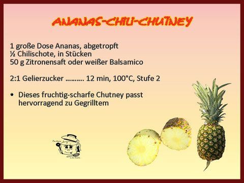 Rezept für Ananas-Chili-Chutney mit Ananasscheiben und ganzer Ananas.