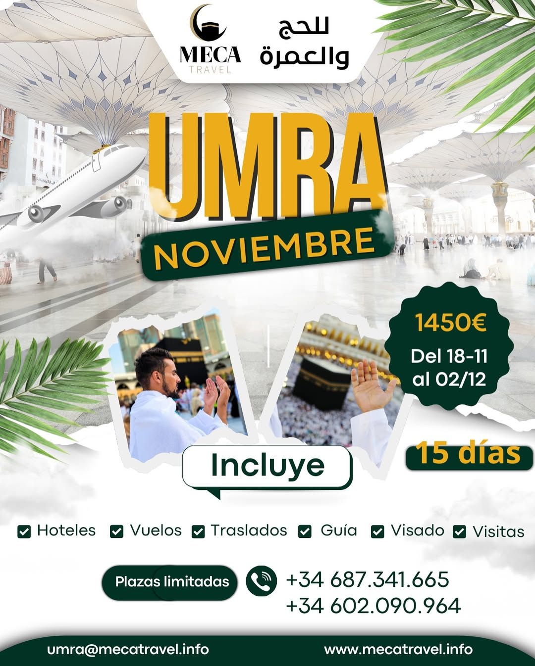Viaje para la Umra. Promoción de noviembre por 1450€, 15 días. Incluye hoteles, vuelos, traslados, guía, visa y visitas.