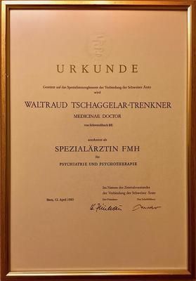 Urkunde Waldtraud Tschaggelar-Trenkner - Spezialärztin FMH