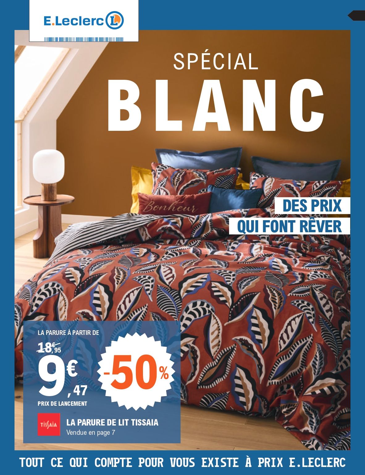 Spécial Blanc : des prix qui font rêver. La parure de lit Tissaia à partir de 9,47 %, prix de lancement, au lieu de 18,95 €, soit 50 % de remise.