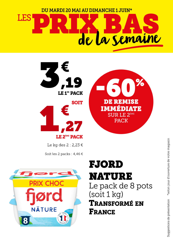 60 % de remise immédiate sur le second pack Fjord nature, le pack de 8 pots soit 1 kg, 4,46 € les 2 packs, transformé en France. 2,25€ le kilo pour 2 produits.