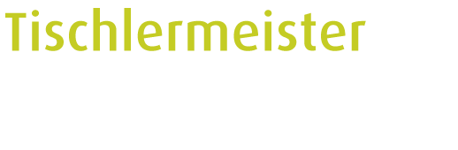 Das Wort „Tischlermeister“ in einer blassen, gelblich-grünen serifenlosen Schriftart auf weißem Hintergrund.