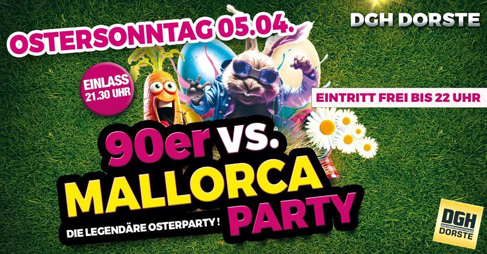 Plakat für eine 90er-Jahre-gegen-Mallorca-Party im DGH Dorste am Ostersonntag. Enthält farbenfrohe Grafiken zum Thema Ostern und Informationen zum Eintritt.