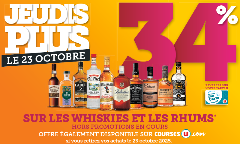 Jeudis plus le 23 octobre : 34 % reversés sur votre carte U sur les whiskies et les rhums. Hors promotion en cours, offre limitée à 3 produits identiques, valable une seule fois par compte Carte U.