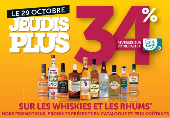 Le 29 octobre jeudi plus : 34 % reversés sur votre carte U sur les whiskies et les rhums*, hors promotions, produits présents en catalogues et prix coûtants.