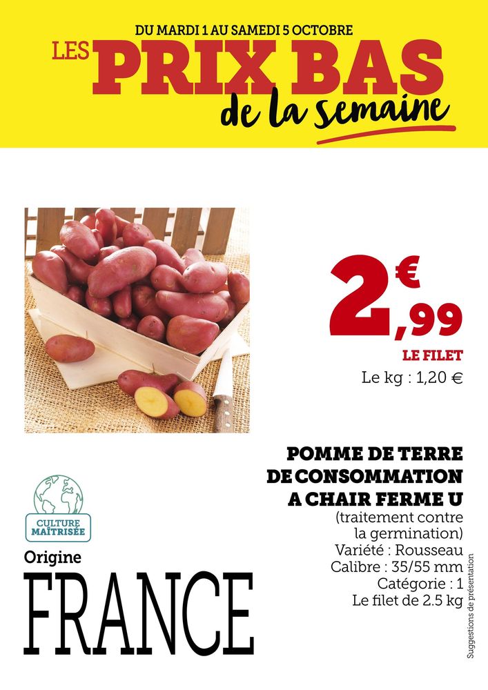 Pomme de terre de consommation à chair ferme U 2,99€ le filet de 2,5 kg.