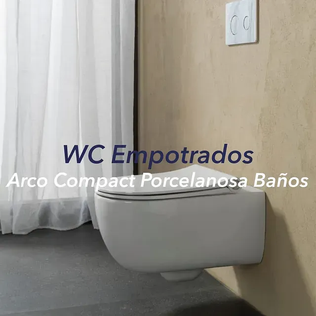 Un inodoro de pared con la inscripción wc empotrados arco compact porcelanosa banos en la parte inferior.