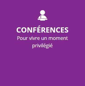 Texte « CONFÉRENCES » et « Pour vivre un moment privilégié ».