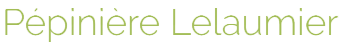 Vers la page d'accueil Logo Pépinières LELAUMIER