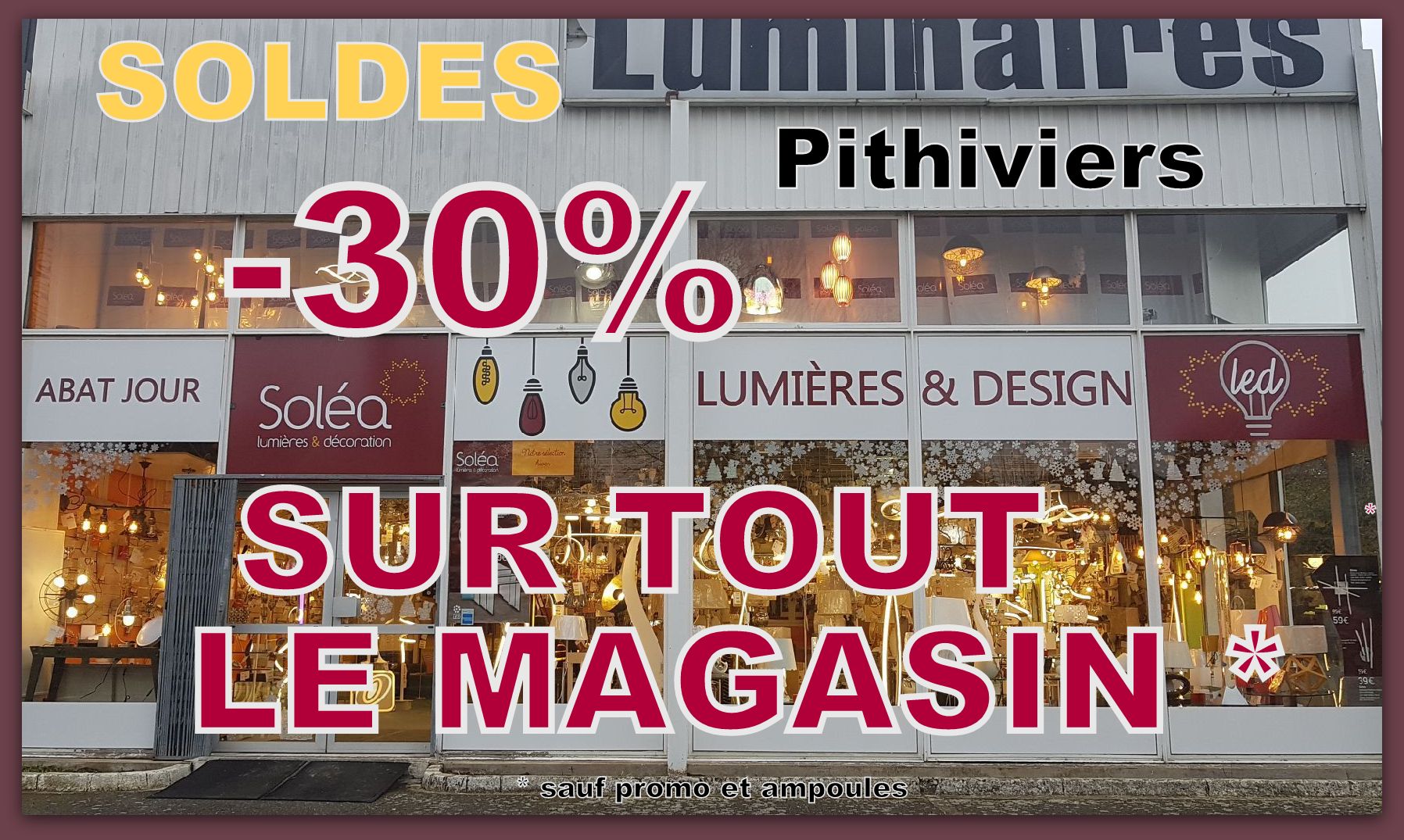 SOLDES - 30% SUR TOUT LE MAGASIN * hors promo et ampoules