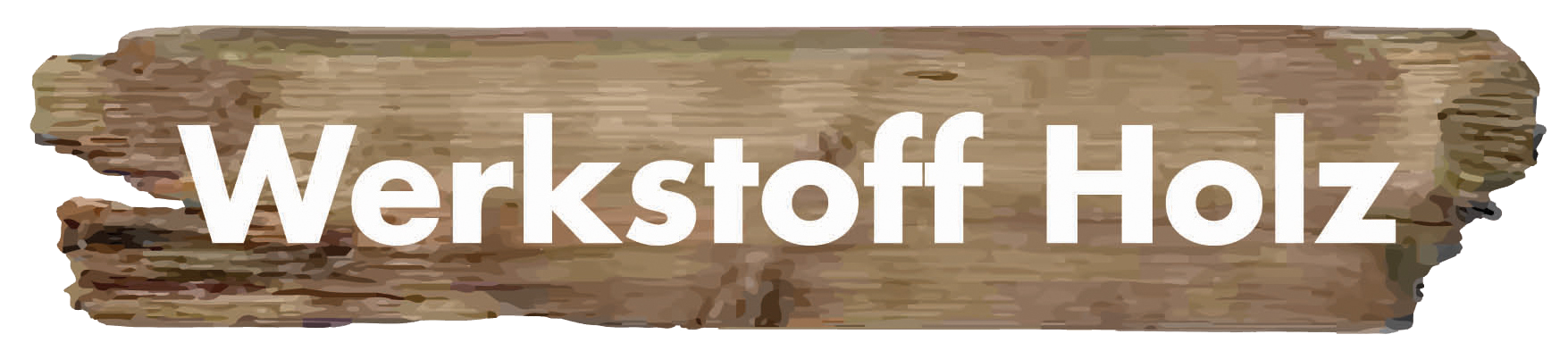 Ein Stück Holz mit der Aufschrift „Werkstoff Holz“