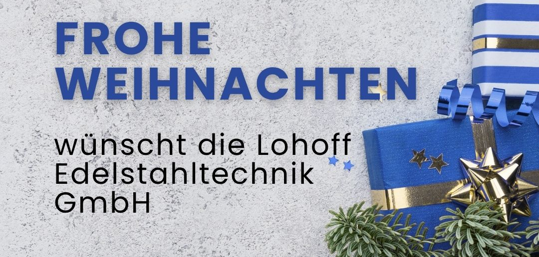 Christmas greeting from Lohoff Edelstahltechnik GmbH with gifts and decorations.