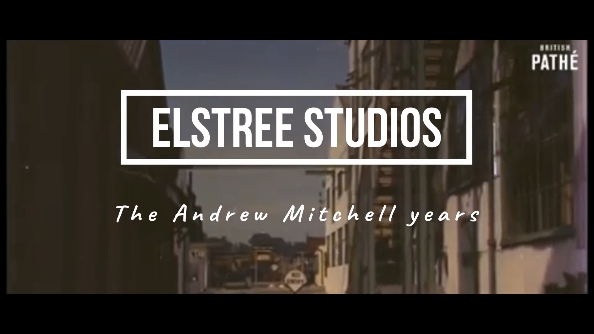 Un anuncio de los estudios Elstree: Los años de Andrew Mitchell.