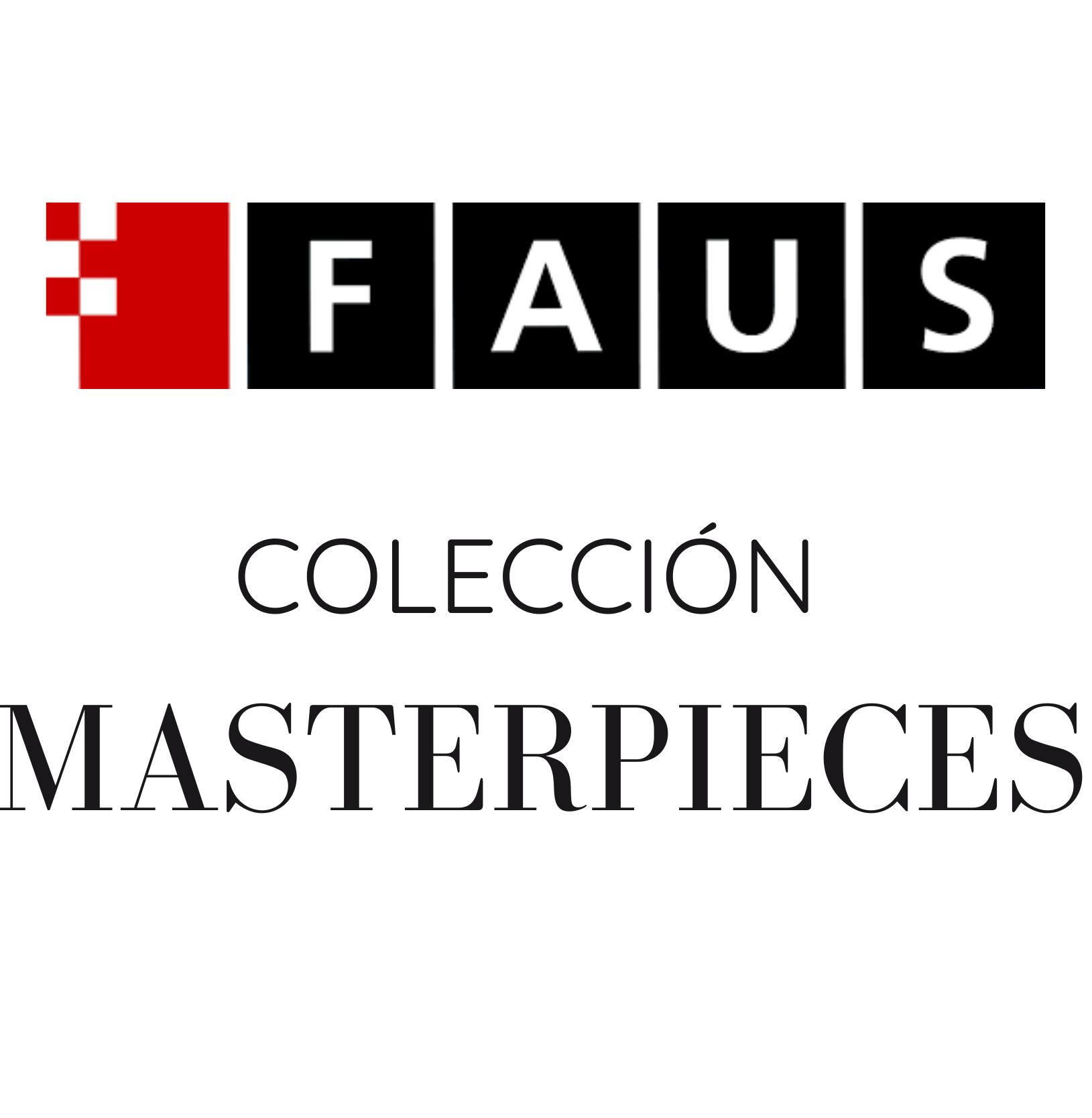 Faus MASTERPIECES