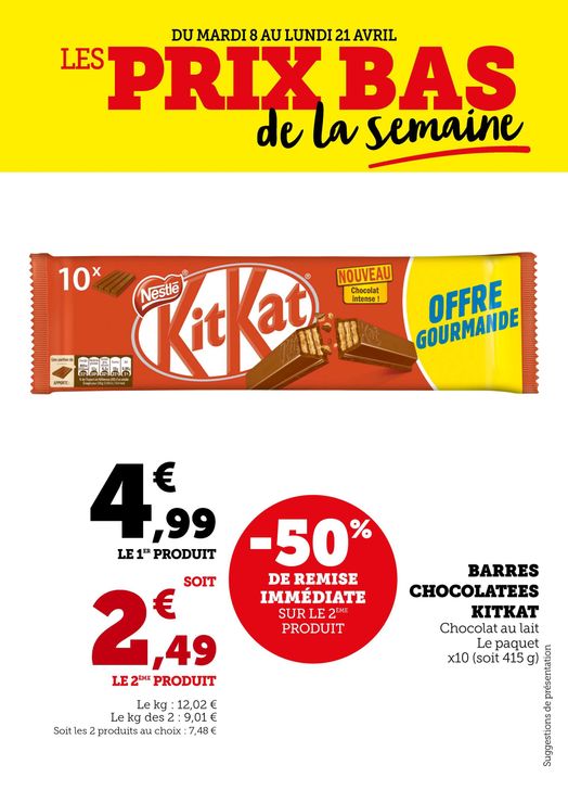 50% de remise immédiate sur le 2e produit : barres chocolatées Kitkat chocolat au lait. Le paquet de 10 barres (soit 415 g). 4,99 € le 1er produit (soit 12,02 € le kilo) et 2,49 € le 2e produit, soit 9,01 € le kilo des 2 produits.