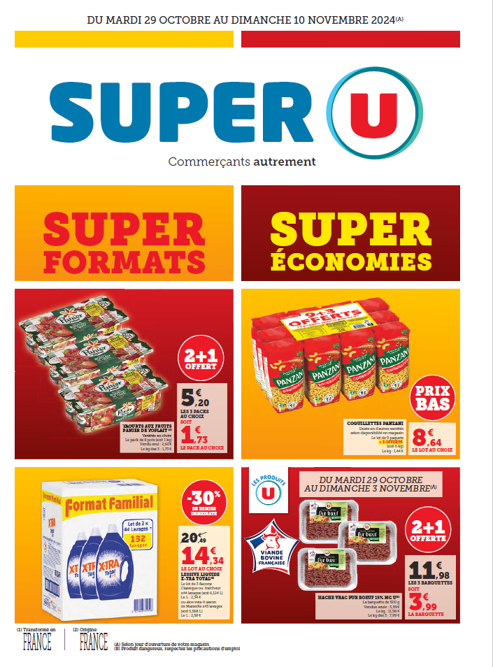 Super format Super économies : Yaourts aux fruitsPanier de Yoplait pack de 8 2+1 offert 5,20€ les 3 packs - Coquillettes Panzani lot de 9 paquets + 3 offerts 8,64€ - Lessive liquide X-Tra lot  de 3 flocons X44 lavages 14,34€ au lieu de 20,49€ - du mardi 29 octobre au dimanche 3 novembre viande hachée en varc 15% MG barquette de 500 gr X3 11,98 les 3 barquettes soit 3,99€ la barquette.