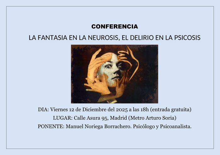 Anuncio de la conferencia: «Fantasía en la neurosis, delirio en la psicosis». Cara con manos, detalles de la fecha, el lugar y el ponente.