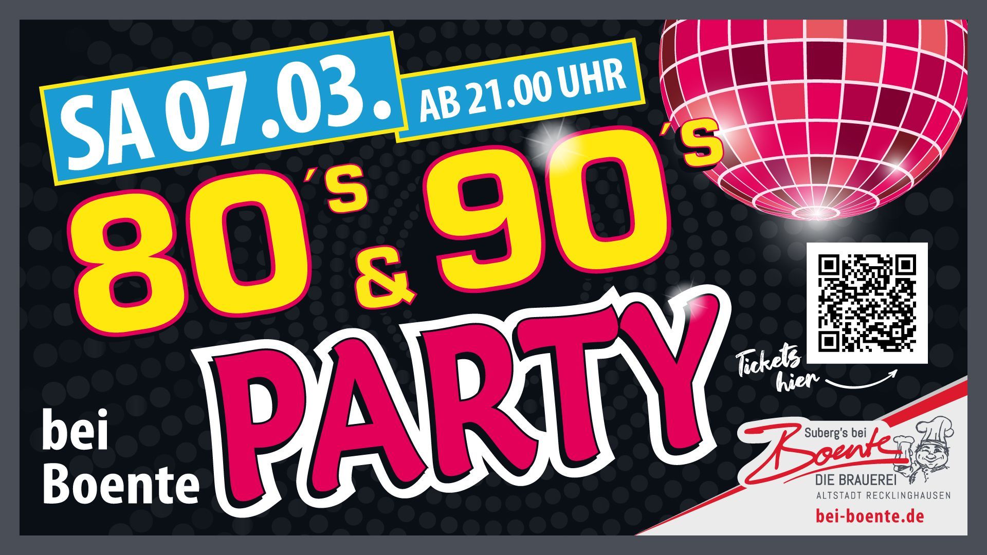 Plakat, das für eine 80er- und 90er-Jahre-Party im Boente am 7. März wirbt. Mit Discokugel und QR-Code.