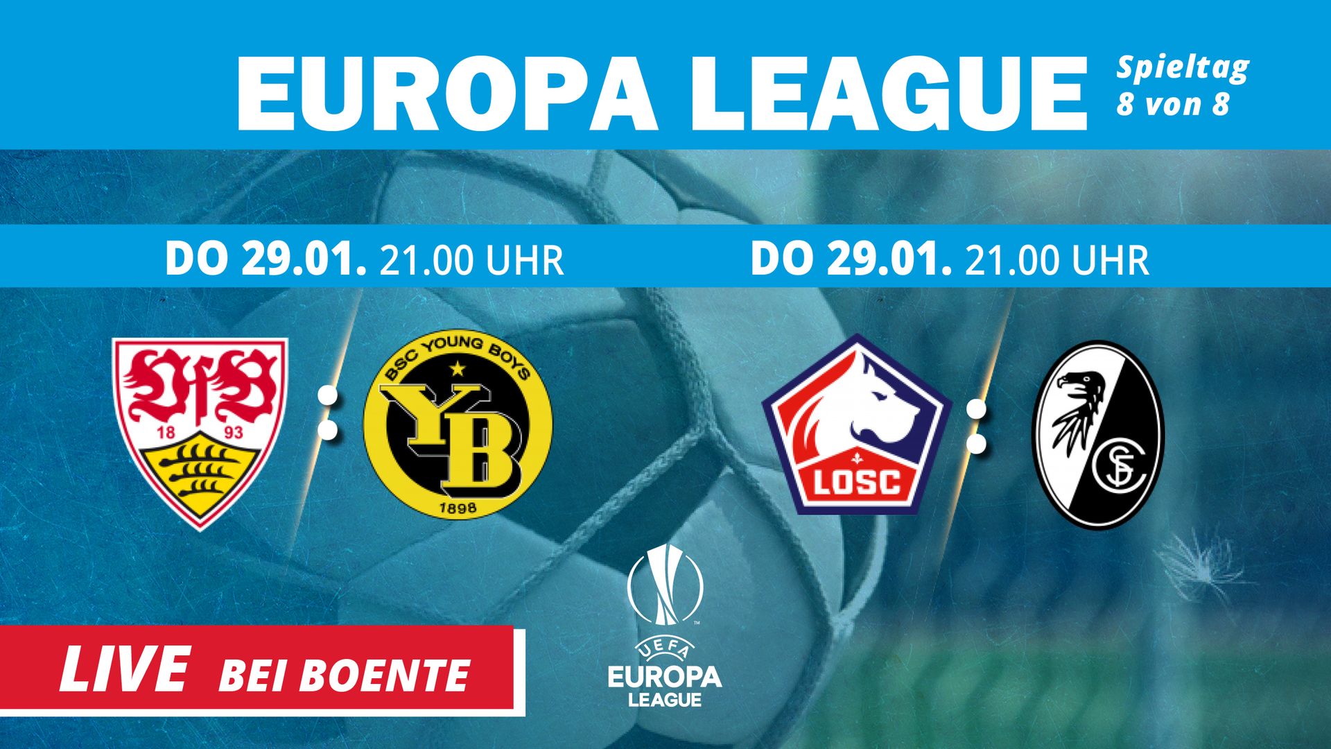 Europa-League-Spiele: Stuttgart gegen Young Boys, Lille gegen Freiburg, live auf Boente, 29. Januar, 21 Uhr.