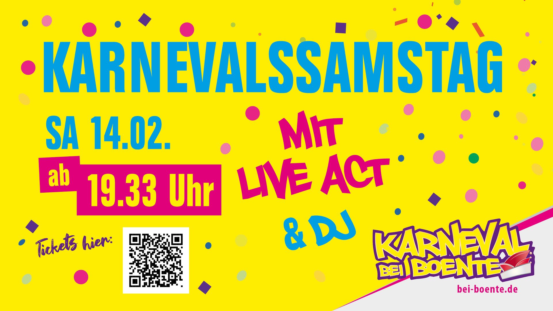 Plakat für den Karnevalssamstag, Samstag, 14. Februar, mit Live-Musik und DJ, Beginn um 19:33 Uhr. Gelber Hintergrund mit Konfetti.