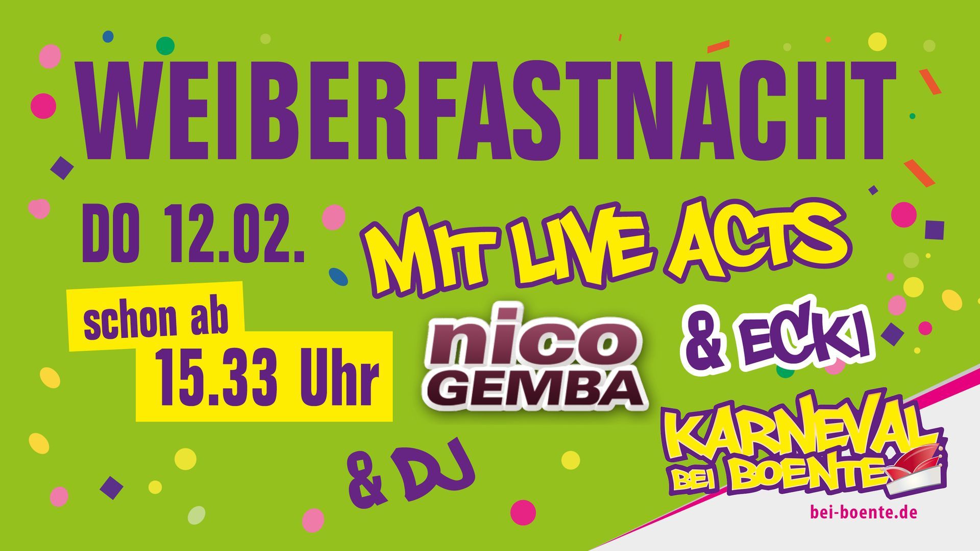 Plakat: „Weiberfastnacht“-Veranstaltung, 12. Februar, Beginn um 15:33 Uhr mit Live-Auftritten und DJ. Grüner Hintergrund, buntes Konfetti.