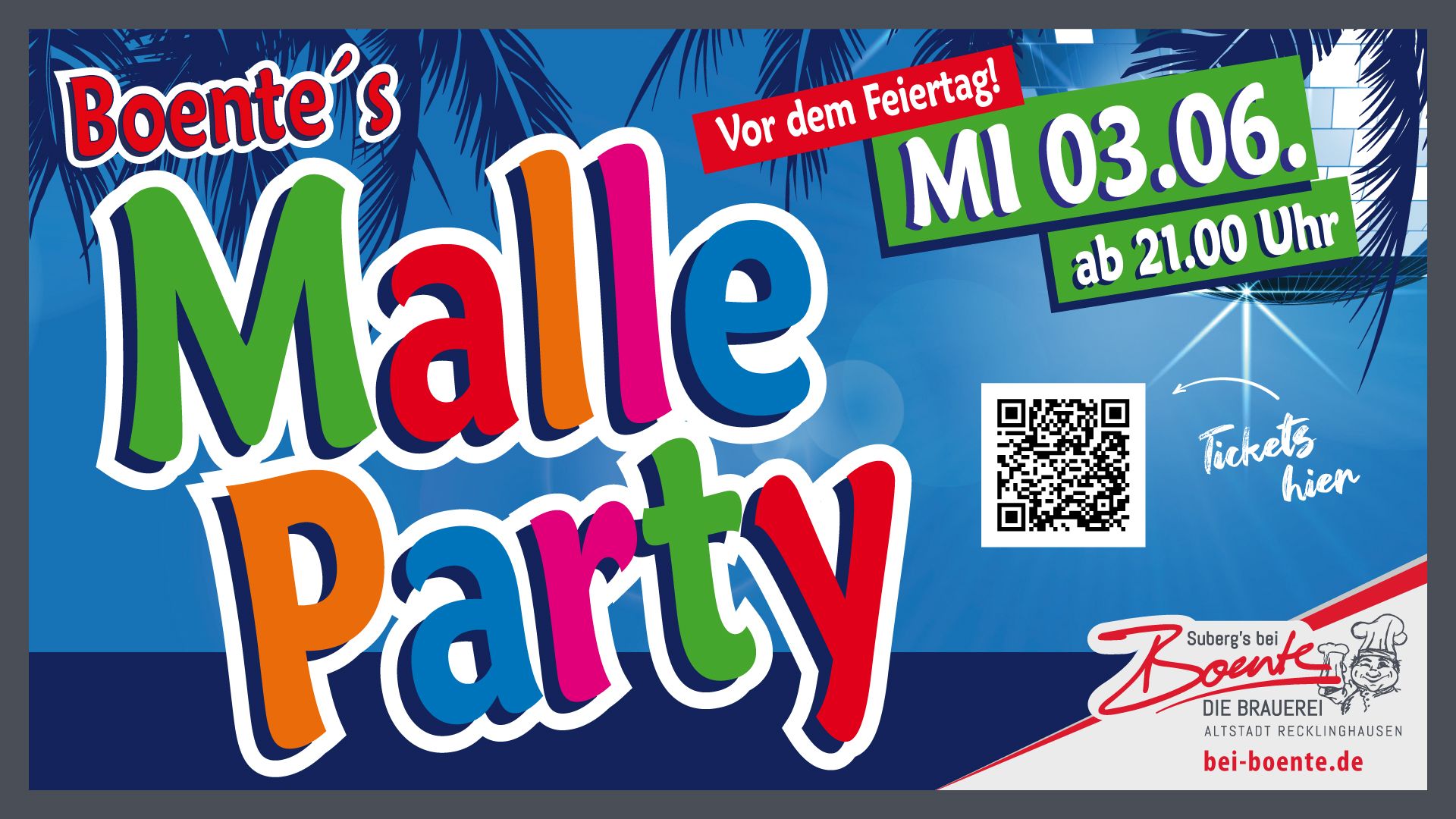 Flyer zur Boente's Malle Party: farbenfroher Text, Veranstaltung am 03.06. um 21 Uhr, QR-Code für Tickets.