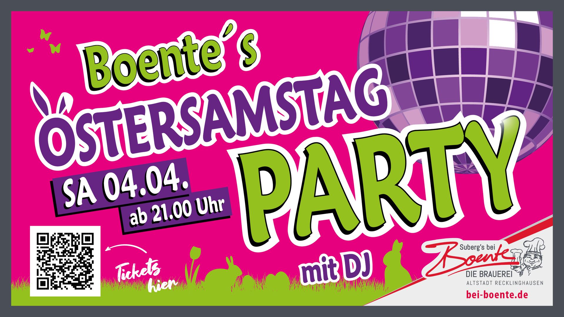 Partyankündigung: Boente's, Samstag, 4. April um 21 Uhr. Mit Discokugel und DJ.