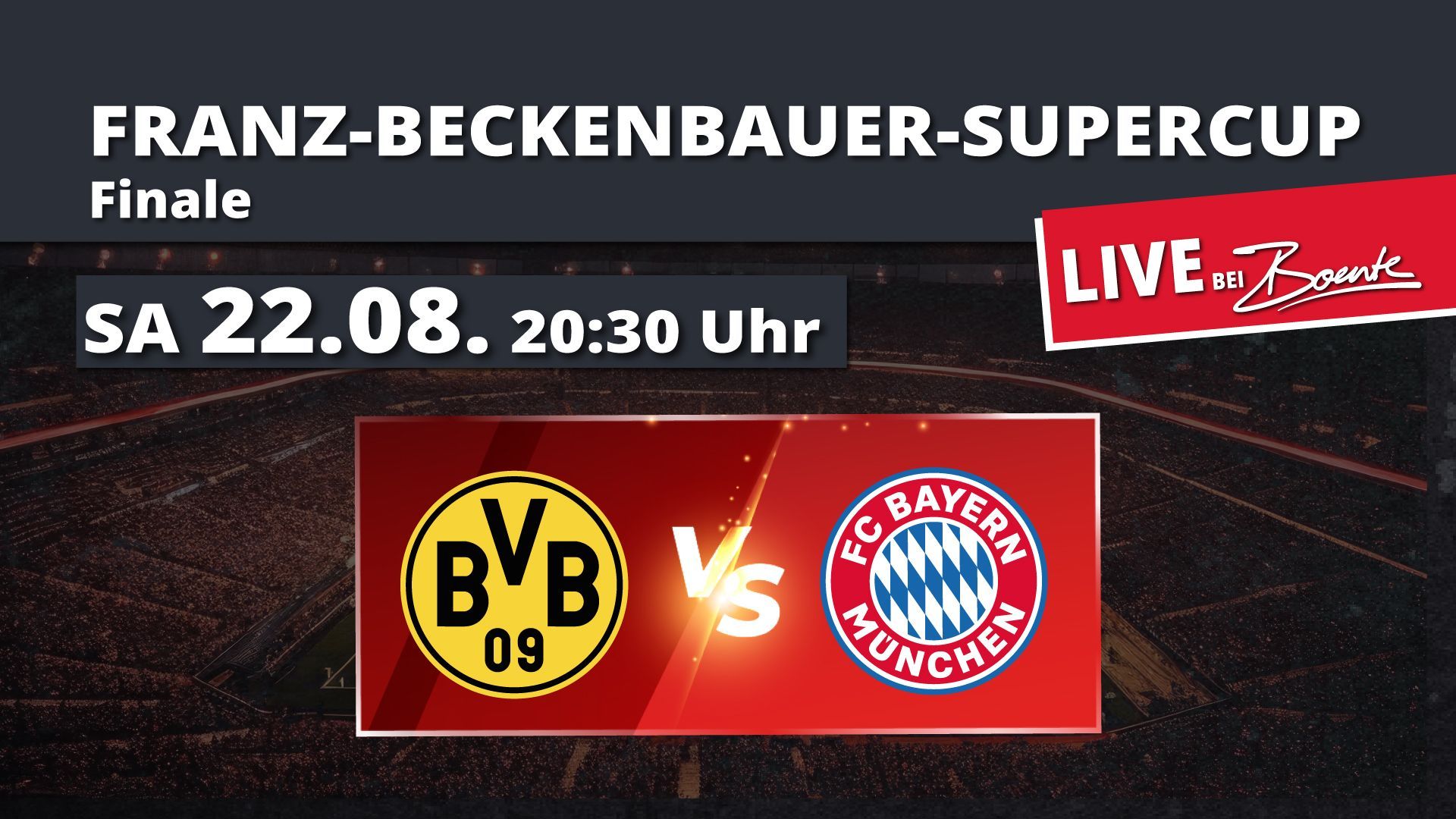 Franz-Beckenbauer-Supercup poster: Bayern Munich vs Borussia Dortmund, Sat 22.08. 20:30, live finale.