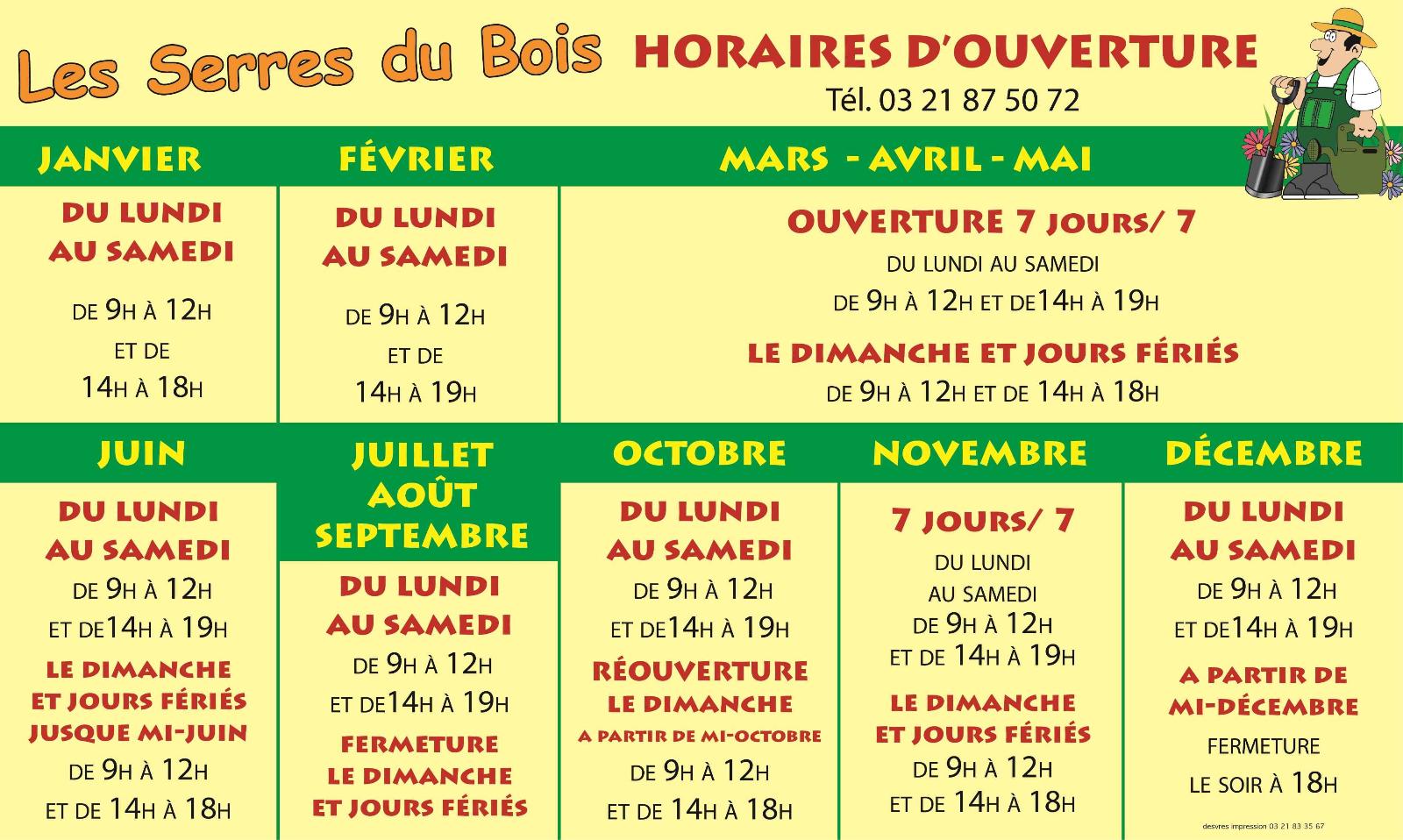 Horaires de la Jardinerie les Serres du Bois à Bourthes Horaires de la Jardinerie les Serres du Bois à Bourthes