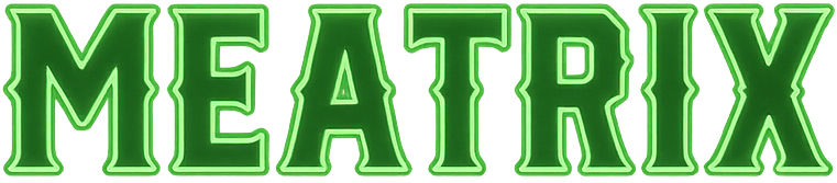„MEATRIX“ in grüner Schrift mit leuchtend grünem Umriss.