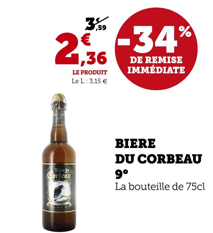 Bière du Corbeau 9° 75cl -34% de remise immédiate soit 2,36€ au lieu de 3,59€ le produit.