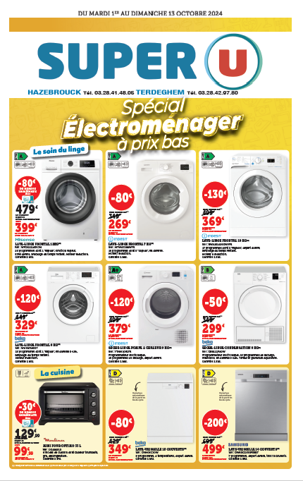 Spécial électroménager à prix bas - Lave-linge frontal Hisense 12 kg 399€ au lieu de 479€ - Lave-linge frontalIndesit 7kg 269€ au lieu de 349€ - Lave-linge frontal Indesit 10kg 369€ au lieu de 499€ - Lave-linge frontal Beko 8kg 329€ au lieu de 449€ - Séche-linge Indesit pompe à chaleur 9kg 379€ au lieu de  499€ -  Séche-linge Beko condensation 8kg 299€ au lieu de 349€ - Mini four Moulinex Optimo 33 L 99,99€ au lieu de 129,99€ - Lave-vaisselle Beko 15 couverts 349€ au lieu de 429€ - Lave-vaisselle Samsung 14 couverts 499€ au lieu de 699€.