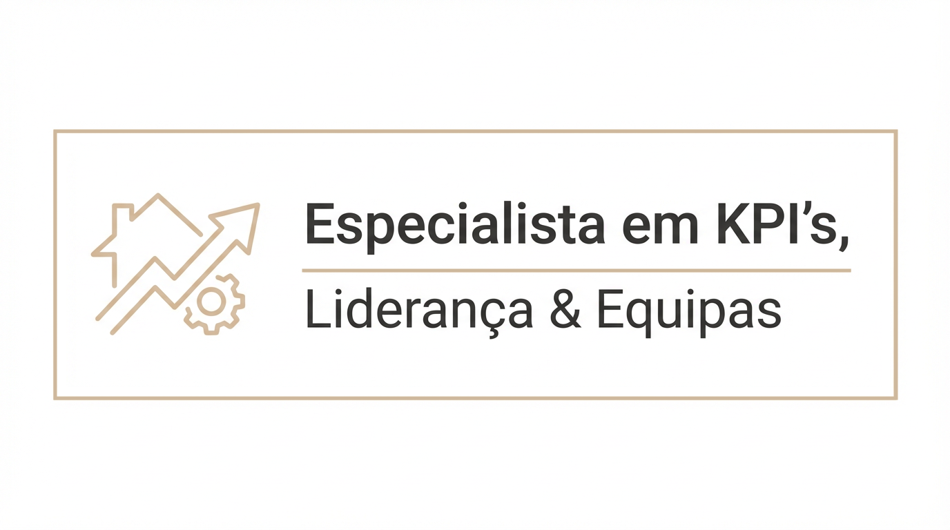 Icon with a house, arrow, gear, and text: Especialista em KPI's, Liderança & Equipas.