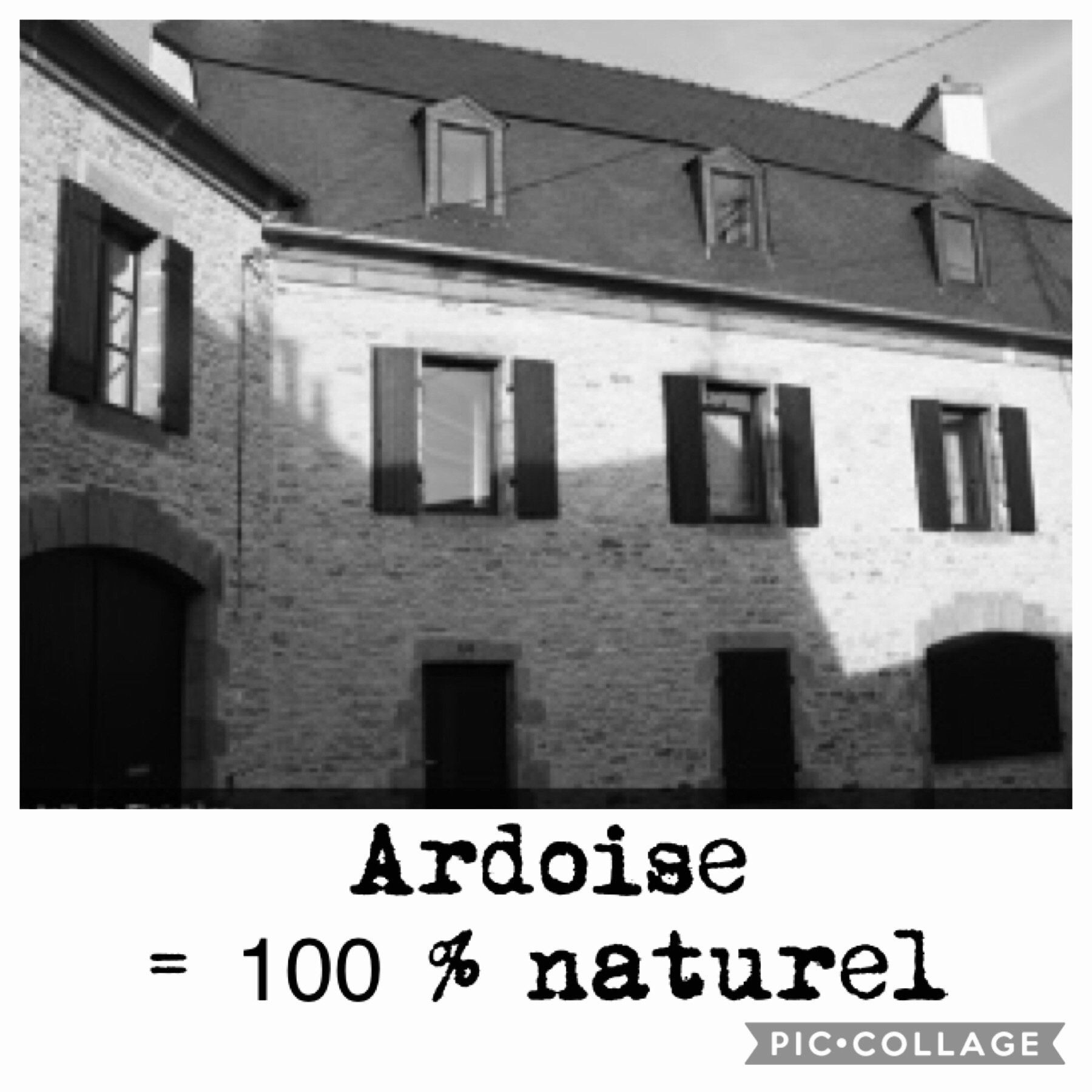 Ardoise = 100% naturel