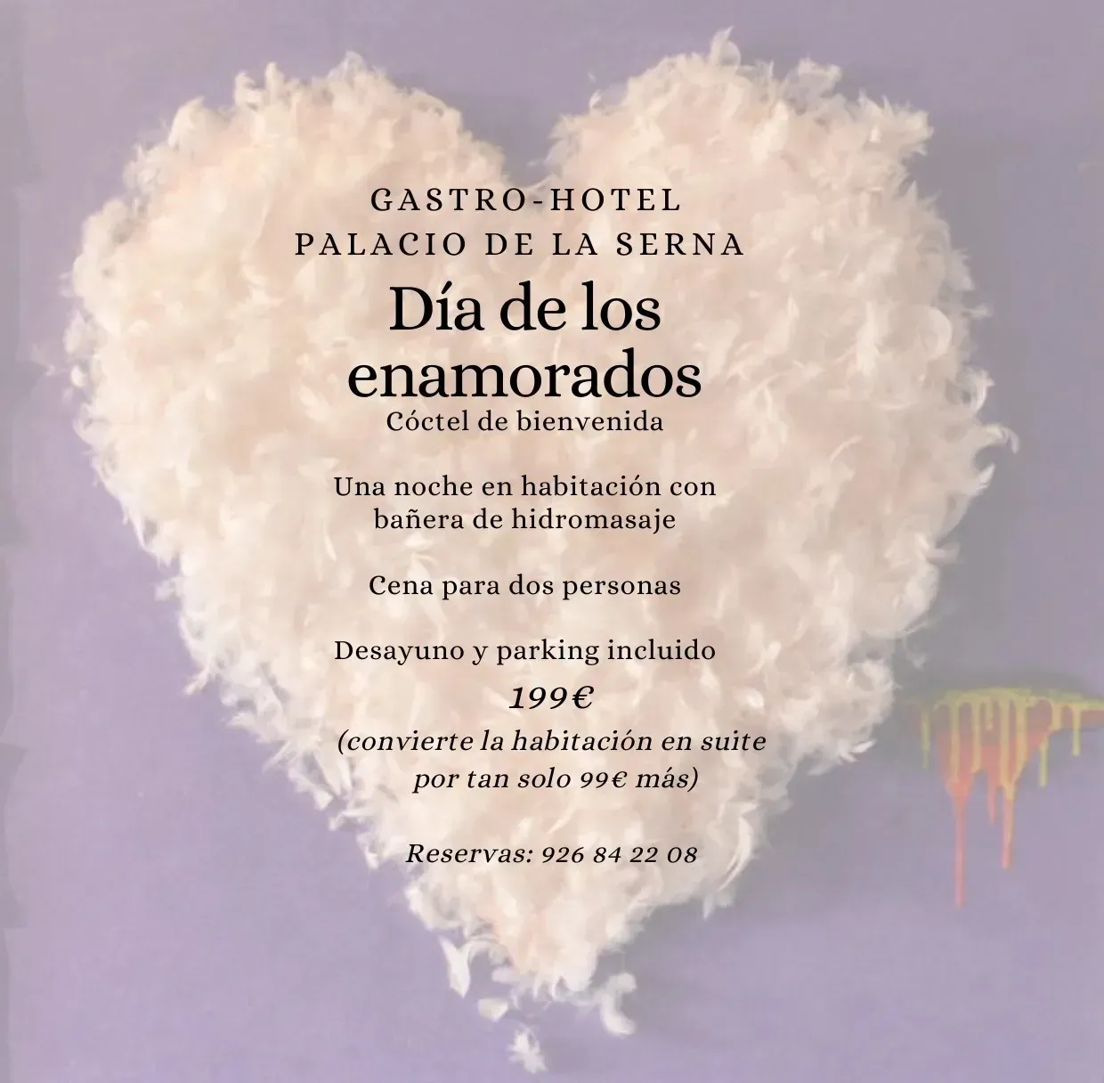 Oferta de San Valentín: Gastro-Hotel Palacio de la Serna. Diseño esponjoso blanco en forma de corazón sobre fondo morado.