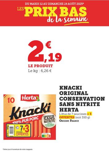 Saucisses Knacki Original Herta 100% pur porc sans nitrite : le produit est à 2,19€ pour un étui de 7 saucisses + 3 offertes, soit 350 gramme. Le prix au kilo est de 6,26€. Origine France.