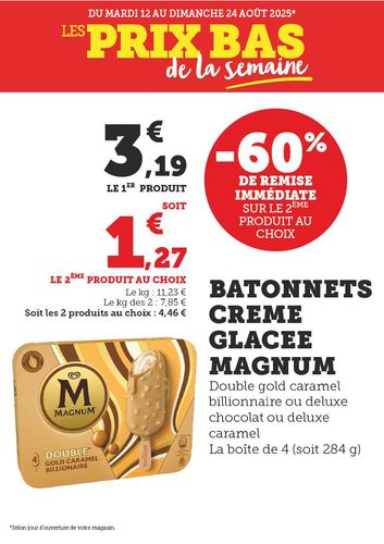Bâtonnets crème glacé Magnum : le 1er produit est à 3,19€, et le 2ème au choix bénéficie de 60 % de remise immédiate, soit 1,27€. Les deux produits reviennent à 4,46€, soit 7,85€ le kilo au lieu de 11,23€. Boîte de 4 (284 grammes), variétés au choix : Double Gold Caramel Billionaire, Deluxe Chocolat ou Deluxe Caramel.