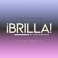 Logo: "&iexcl;BRILLA!" on a purple/blue gradient. Text says "ENFERMER&Iacute;A DERMOEST&Eacute;TICA BY ANA NARANJO," and "LOS MEJORES CUIDADOS PARA TU PIEL Y CABELLO."
