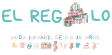Logotipo "El Regalo" con regalos e ilustraciones con temática de bebé; texto "moda infantil de 0 a 16 años" debajo.