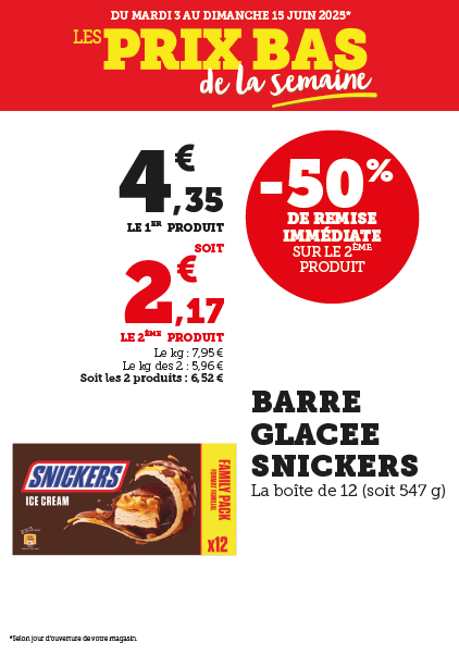 50 % de remise immédiate sur le deuxième produit : barre glacée Snickers (boîte de 12 – 547 g). Soit les 2 produits à 6,52 €, avec un prix au kilo de 5,96 € au lieu de 7,95 €.