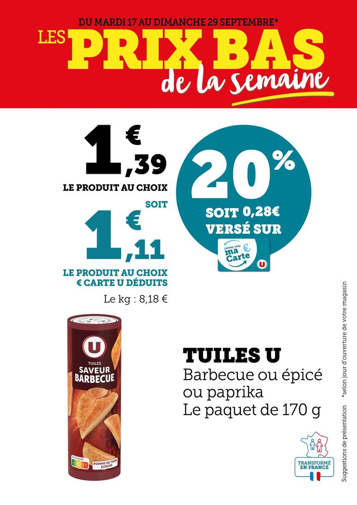 Tuile U barbecue, épicé ou paprika la barquette de 170g : 1,39€ le produit au choix avec 20% versé sur la carte U soit 1,11€ le produit au choix € carte U déduits.