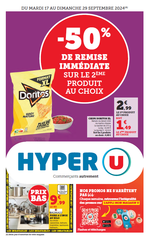 Chips Doritos XL -50% sur le deuxième produit au choix soit 4,48€ les 2 produits - Foire à l'inox : 9,99€ le kilo - aux choix casseroles, faitouts, marmites, sauteuses, traiteur, etc.