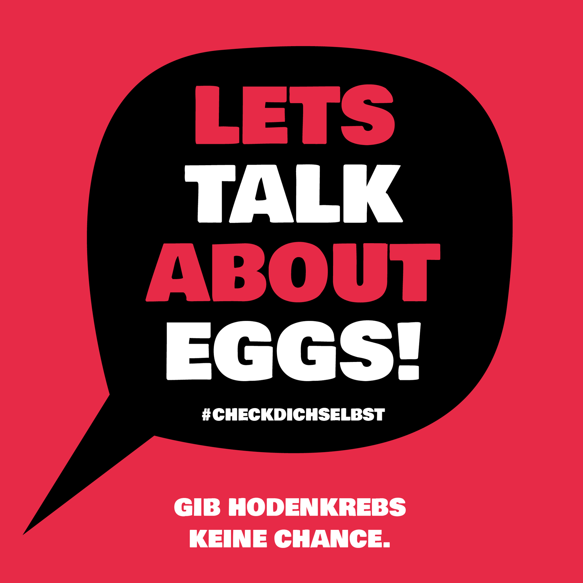 Check dich selbst! Gib Hodenkrebs keine Chance! Check dich selbst! Gib Hodenkrebs keine Chance!