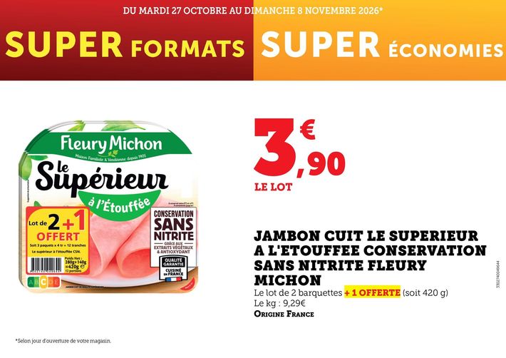 3,90 € le lot de 2 barquettes + 1 offerte (soit 420 grammes) de jambon cuit Le Supérieur à l’étouffée conservation sans nitrite Fleury Michon. Le prix du kilogramme : 9,29 €. Origine France.