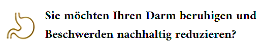 Sie möchten Ihren Darm beruhigen und Beschwerden nachhaltig reduzieren?