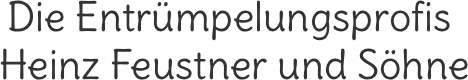 Die Entr&uuml;mpelungsprofis Heinz Feustner und S&ouml;hne