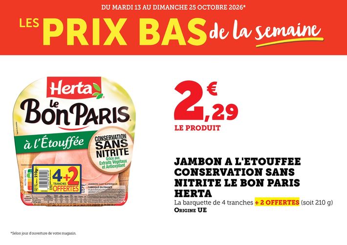 Jambon à l’étouffée conservation sans nitrite Le Bon Paris Herta, la barquette de 4 tranches + 2 offertes (soit 210 grammes) origine UE 2,29 € le produit.