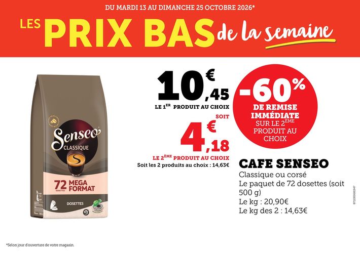 Café Senseo moins 60 % de remise immédiate sur le second produit au choix soit 10,45 € le premier produit au choix et 4,18 € le second produit au choix. Classique ou corsé, le paquet de 72 dosettes soit 500 grammes, le kilo 20,90 €, le kg des 2 : 14,63 € soit les 2 produits au choix : 14,63 €.