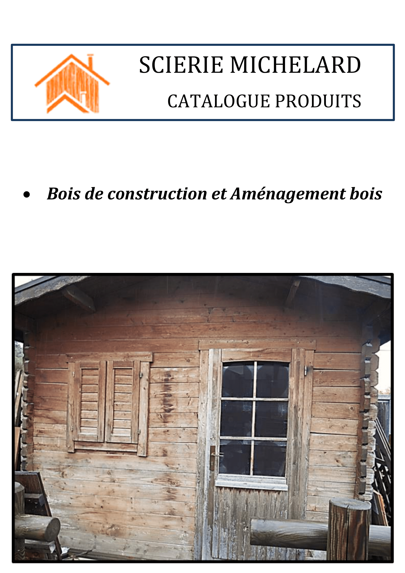 Couverture du catalogue de produits Sierie Michelard avec photo de façade de maison rustique en bois et logo orange