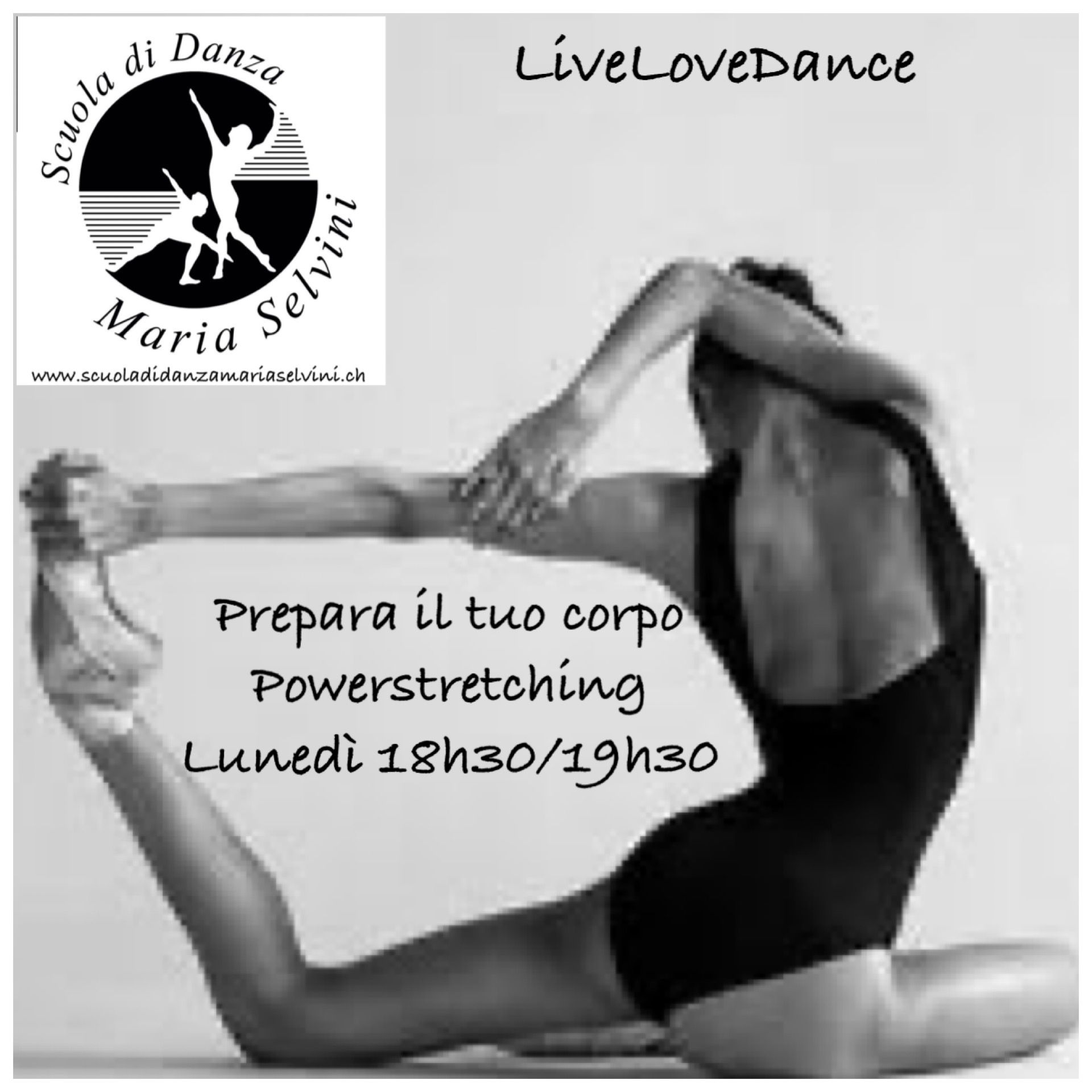 Locandina in bianco e nero per il corso di powerstretching LiveLoveDance, con una ballerina in una posa di flessibilità e i dettagli della lezione.